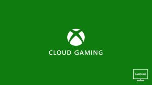 Xbox Cloud Gaming on Samsung